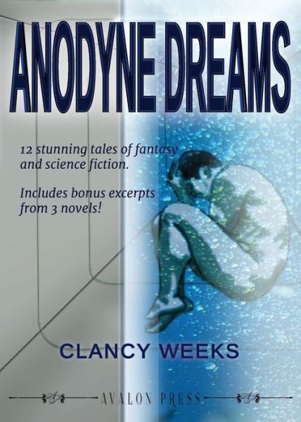 Cover for Clancy Weeks · Anodyne Dreams (Pocketbok) (2019)