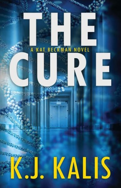 Cover for K J Kalis · The Cure - Kat Beckman (Paperback Book) (2020)