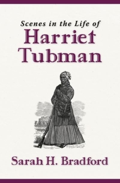 Cover for Sarah H Bradford · Scenes in the Life of Harriet Tubman (Paperback Book) [New edition] (2021)