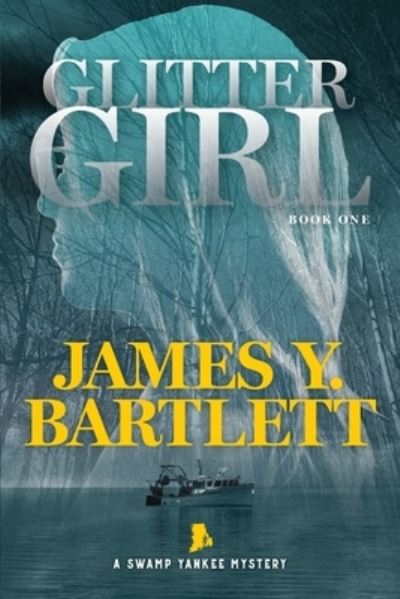 Cover for James y Bartlett · Glitter Girl: A Swamp Yankee Mystery (Paperback Book) (2022)