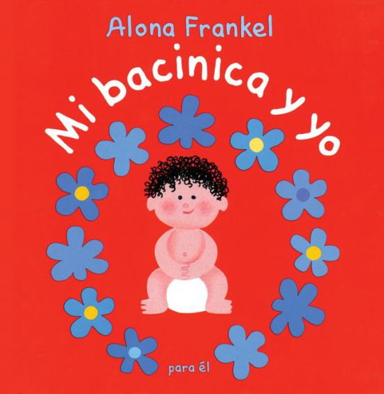 Cover for Alona Frankel · Mi Bacinica Y Yo (Para El) (Spanish Edition) (Hardcover Book) [Spanish edition] (2013)