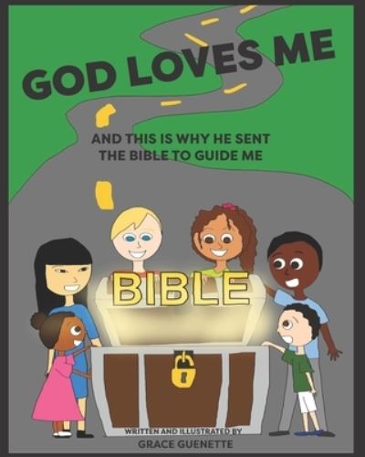 Cover for Amazon Digital Services LLC - KDP Print US · God loves me and this is why He sent The Bible to guide me (Paperback Book) (2022)