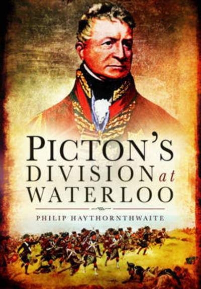 Cover for Philip Hawthornwaite · Picton's Division at Waterloo (Hardcover Book) (2016)