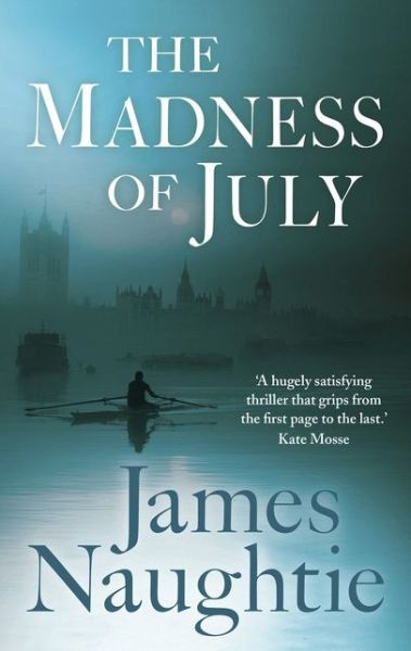 Cover for James Naughtie · The Madness of July - The Will Flemyng Thrillers (Paperback Bog) (2014)