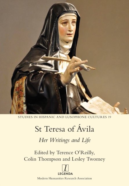 St Teresa of Avila - Terence O'Reilly - Kirjat - Legenda - 9781781885024 - maanantai 28. syyskuuta 2020
