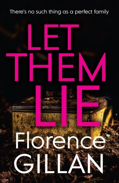 Cover for Florence Gillan · Let Them Lie: A Dark and Gripping Family Mystery That You Won't Be Able to Put Down (Paperback Book) (2022)
