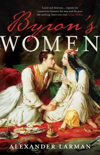 Cover for Alexander Larman · Byron's Women (Innbunden bok) (2018)