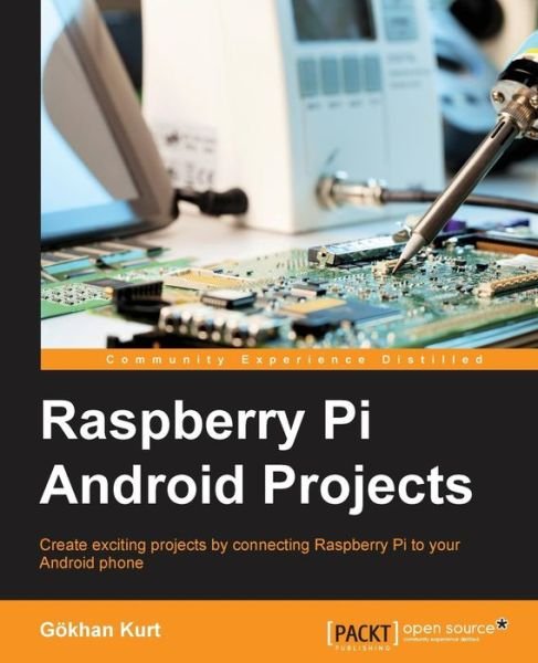 Cover for Gokhan Kurt · Raspberry Pi Android Projects (Paperback Book) (2015)