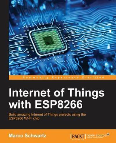 Cover for Marco Schwartz · Internet of Things with ESP8266 (Paperback Book) (2016)