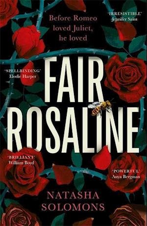 Cover for Natasha Solomons · Fair Rosaline: The most exciting historical retelling of 2023: a subversive, powerful untelling of Romeo and Juliet (Paperback Bog) (2023)