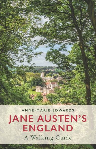 Cover for Anne-Marie Edwards · Jane Austen's England: A Walking Guide (Paperback Book) (2017)