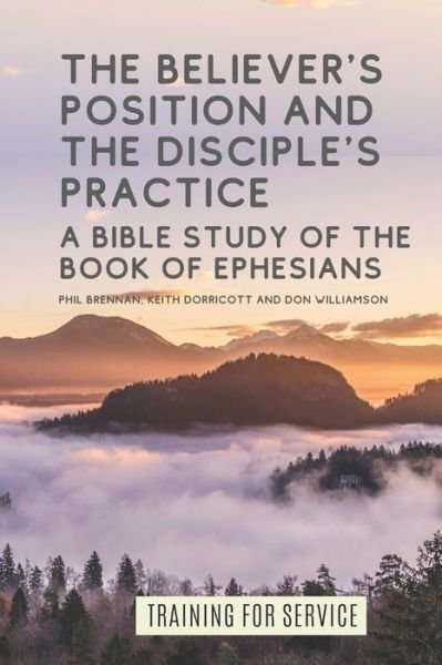 Cover for Don Williamson · The Believer's Position and the Disciple's Practice (Paperback Book) (2019)