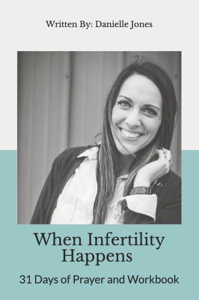 Cover for Danielle Jones · When Infertility Happens (Paperback Book) (2018)