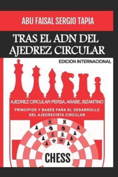 Cover for Abu Faisal Sergio Tapia · Tras El Adn del Ajedrez Circular (Paperback Book) (2018)