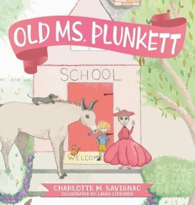 Cover for Charlotte Savignac · Old Ms. Plunkett (Hardcover Book) (2019)