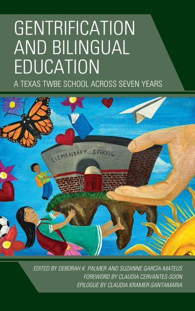 Cover for Claudia Cervantes-Soon · Gentrification and Bilingual Education : A Texas TWBE School across Seven Years (Hardcover Book) (2022)