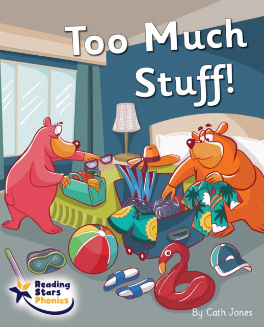 Cover for Cath Jones · Too Much Stuff!: Phase 4 - Reading Stars Phonics (Paperback Book) (2022)