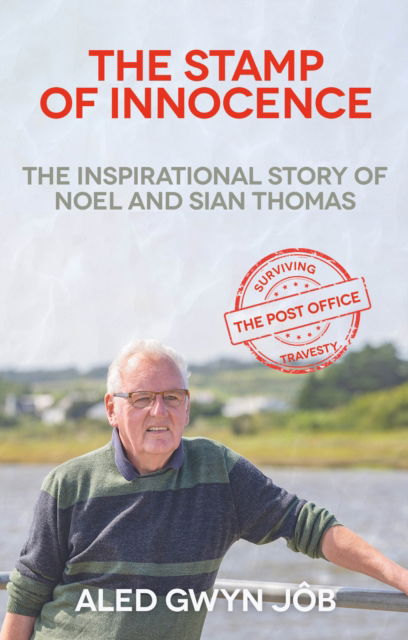 The Stamp of Innocence - Aled Gwyn Job - Books - Troubador Publishing - 9781805143024 - March 28, 2024