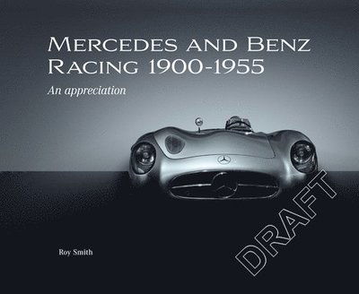 Cover for Roy P Smith · Mercedes and Benz Racing 1900-1955: An Appreciation (Hardcover bog) (2025)