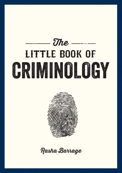 Cover for Rasha Barrage · The Little Book of Criminology: A Pocket Guide to the Study of Crime and Criminal Minds (Pocketbok) (2024)