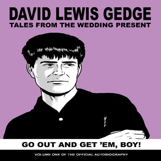Cover for David Gedge / The Wedding Present · Go Out &amp; Get Em,Boy!Tales From The Wedding Present (Paperback) (Book)
