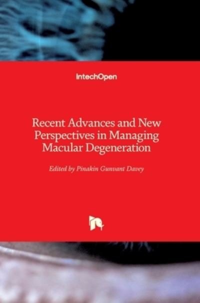 Cover for Pinakin Gunvant Davey · Recent Advances and New Perspectives in Managing Macular Degeneration (Hardcover bog) (2022)