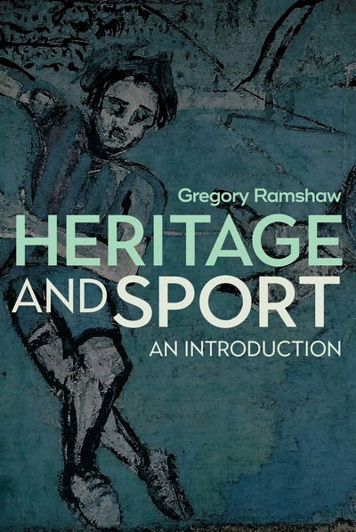 Cover for Gregory Ramshaw · Heritage and Sport: An Introduction (Hardcover Book) (2019)