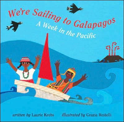 Cover for Laurie Krebs · We`re Sailing to Galapagos (Paperback Book) (2008)