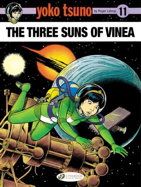Cover for Roger LeLoup · Yoko Tsuno Vol. 11: The Three Suns of Vinea (Paperback Book) (2016)