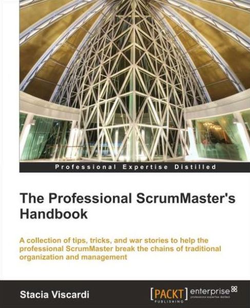 Stacia Viscardi · The Professional ScrumMaster's Handbook (Paperback Book) (2013)