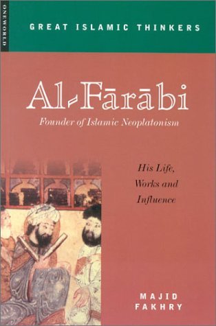 Cover for Majid Fakhry · Al-Farabi, Founder of Islamic Neoplatonism: His Life, Works and Influence (Taschenbuch) (2002)