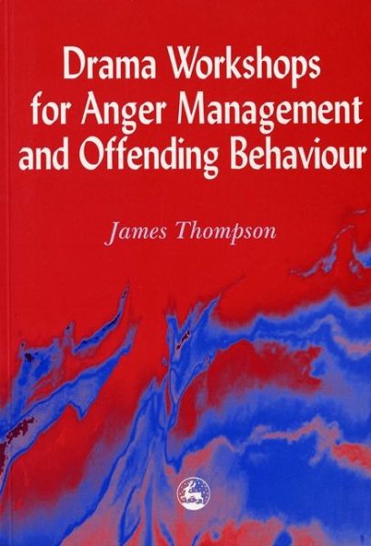 Cover for James Thompson · Drama Workshops for Anger Management and Offending Behaviour (Paperback Book) (1999)