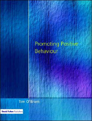 Promoting Positive Behaviour - Tim O'Brien - Livros - Taylor & Francis Ltd - 9781853465024 - 1 de março de 1998