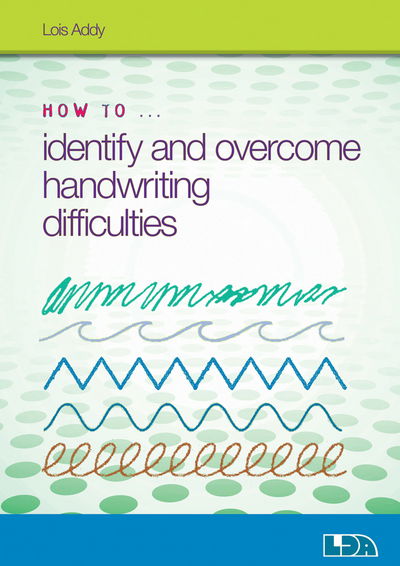 Cover for Lois Addy · How to Identify and Overcome Handwriting Difficulties - How to... (Book) (2016)