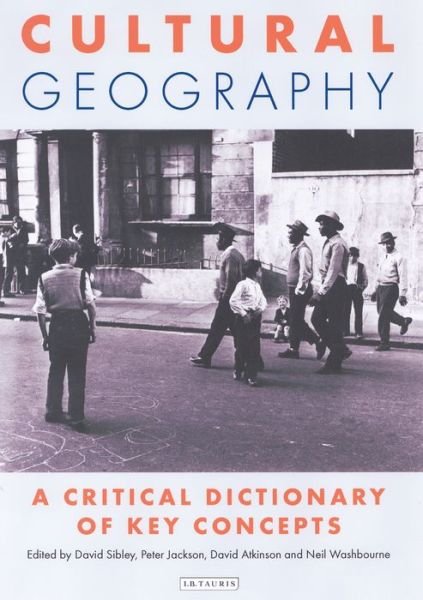 Cover for Atkinson David · Cultural Geography: A Critical Dictionary of Key Ideas - International Library of Human Geography (Paperback Bog) (2005)