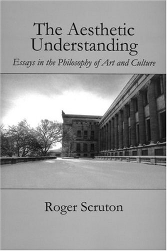 Cover for Roger Scruton · Aesthetic Understanding (Pocketbok) [2nd edition] (1998)
