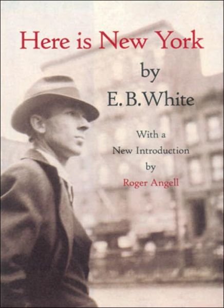 Cover for E.B. White · Here Is New York (Paperback Bog) [Main edition] (2000)
