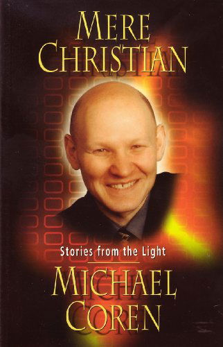 Cover for Michael Coren · Mere Christian: Stories from the Light (Paperback Book) (2002)