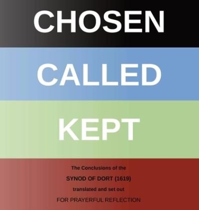 Chosen, Called, Kept - C. W. H. Griffiths - Livros - Pearl Publications - 9781901397024 - 22 de agosto de 2022