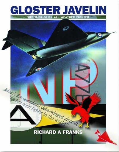 Cover for Richard A Franks · The Gloster Javelin: The RAF's First Delta Wing Fighter (Paperback Book) (2022)