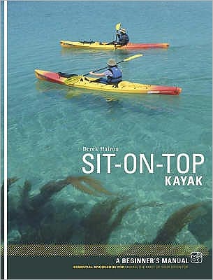 Cover for Derek Hairon · Sit-on-top Kayak: A Beginner's Manual (Paperback Book) (2007)