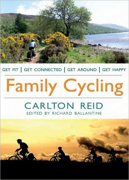 Family Cycling - Snowbooks Cycling - Carlton Reid - Books - Snowbooks Ltd - 9781906727024 - April 6, 2009