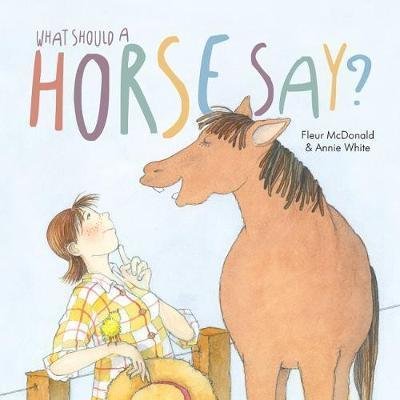 Cover for Fleur McDonald · What Should a Horse Say? (Pocketbok) (2018)