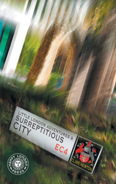 Cover for Clare L Newton · Little London Adventures and SurreptitiousCity (Hardcover Book) (2020)