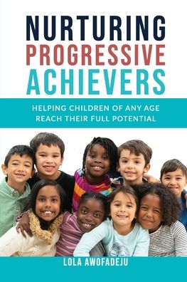 Cover for Lola Awofadeju · Nurturing Progressive Achievers (Paperback Book) (2022)