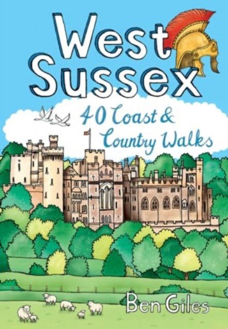 Cover for Ben Giles · West Sussex: 40 Coast &amp; Country Walks (Paperback Book) (2024)