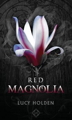 Cover for Lucy Holden · Red Magnolia (Inbunden Bok) (2021)