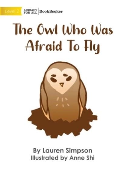 Cover for Lauren Simpson · Owl Who Was Afraid to Fly (Book) (2022)