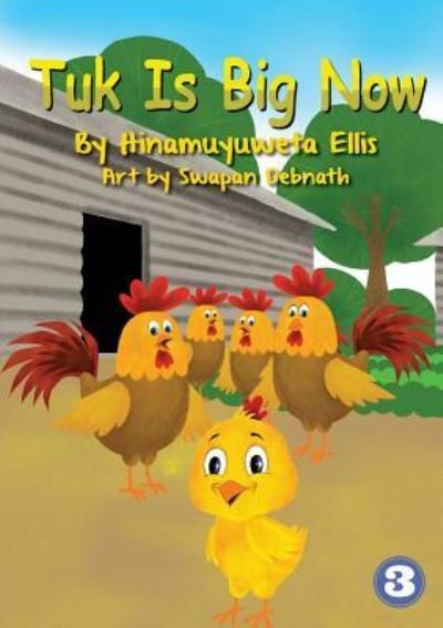 Tuk Is Big Now - Hinamuyuweta Ellis - Livros - Library for All - 9781925863024 - 8 de janeiro de 2019