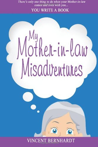 Cover for Vincent Bernhardt · My Mother-in-law Misadventures (Paperback Book) [1er édition] (2013)